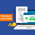 Difference between IMPS, NEFT & RTGS