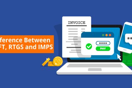Difference between IMPS, NEFT & RTGS